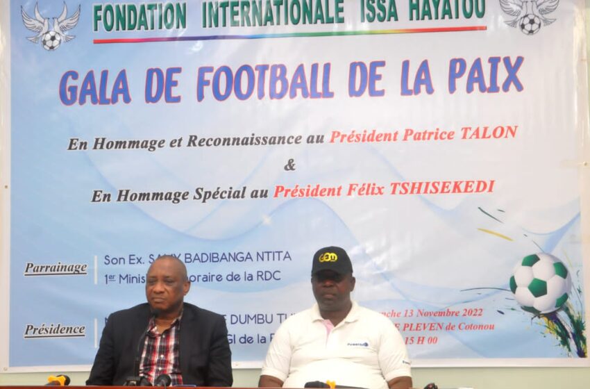 Gala de football de paix en vue dimanche prochain à Cotonou : Une initiative de la Fondation Internationale Issa Hayatou